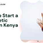 How to Start a Cosmetic Shop in Kenya: Complete 2026 Startup Guide