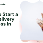 How to Start a Gas Delivery Business in Kenya