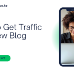 How to Get Traffic to a New Blog: 7 Proven Strategies That Actually Work in 2026