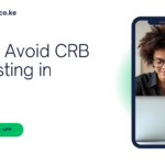 How to Avoid CRB Blacklisting in Kenya